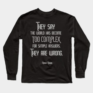 Simple Answers Ronald Reagan Quote Dark Long Sleeve T-Shirt
